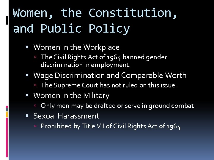 Women, the Constitution, and Public Policy Women in the Workplace The Civil Rights Act