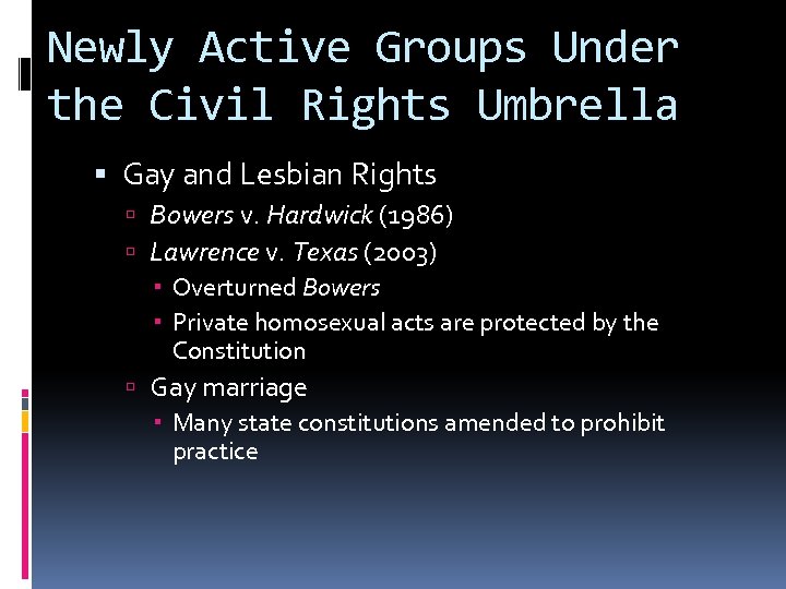 Newly Active Groups Under the Civil Rights Umbrella Gay and Lesbian Rights Bowers v.