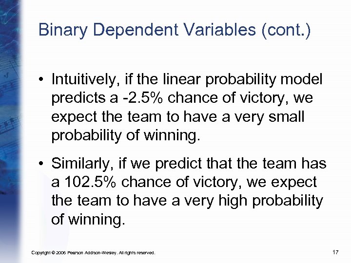 Binary Dependent Variables (cont. ) • Intuitively, if the linear probability model predicts a