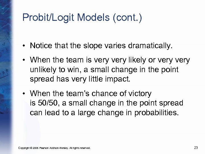 Probit/Logit Models (cont. ) • Notice that the slope varies dramatically. • When the