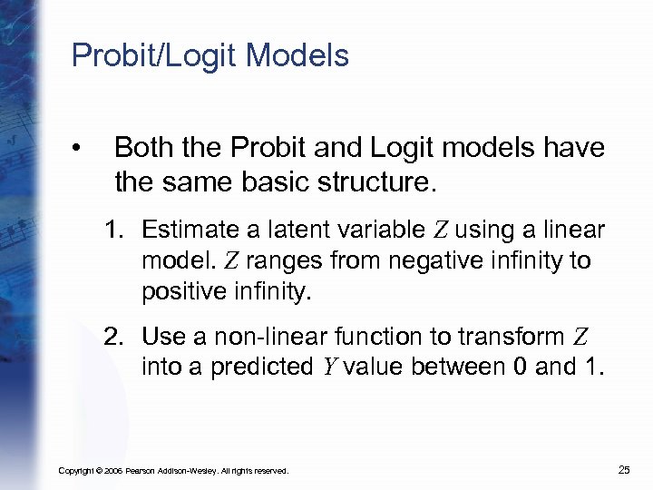 Probit/Logit Models • Both the Probit and Logit models have the same basic structure.