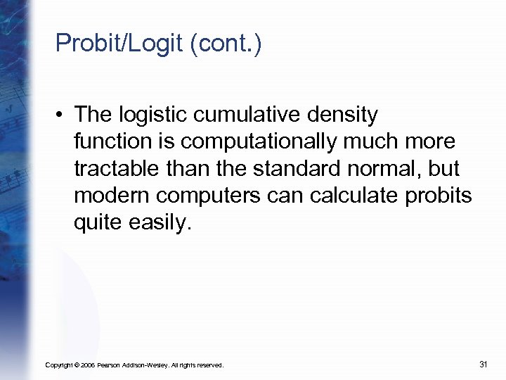 Probit/Logit (cont. ) • The logistic cumulative density function is computationally much more tractable