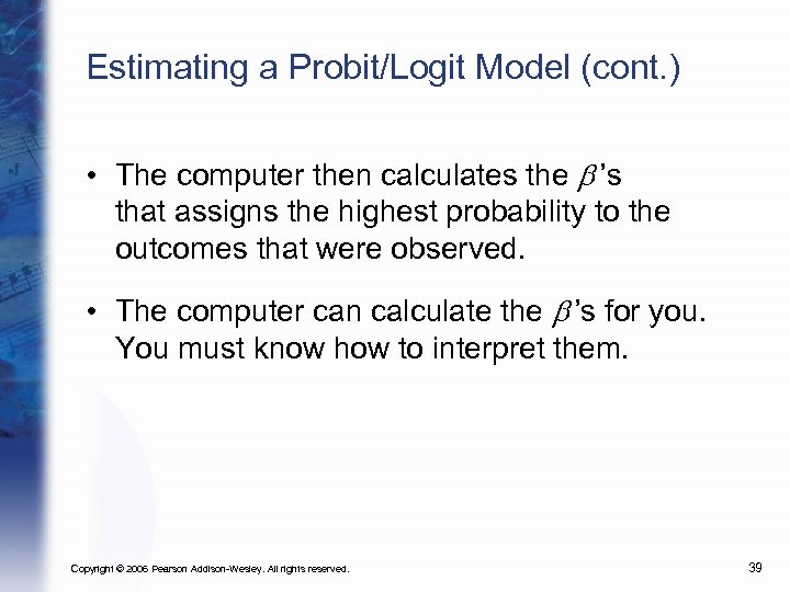 Estimating a Probit/Logit Model (cont. ) • The computer then calculates the b ’s