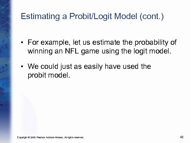 Estimating a Probit/Logit Model (cont. ) • For example, let us estimate the probability