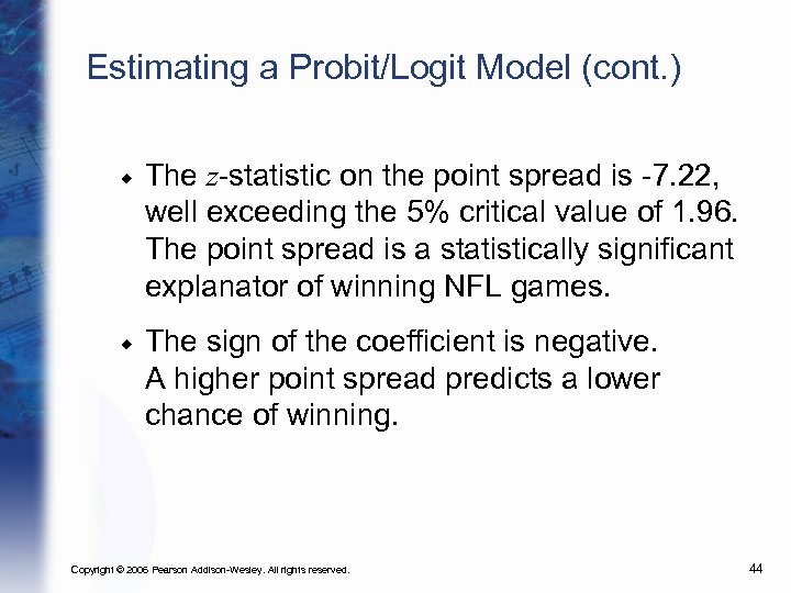 Estimating a Probit/Logit Model (cont. ) The z-statistic on the point spread is -7.