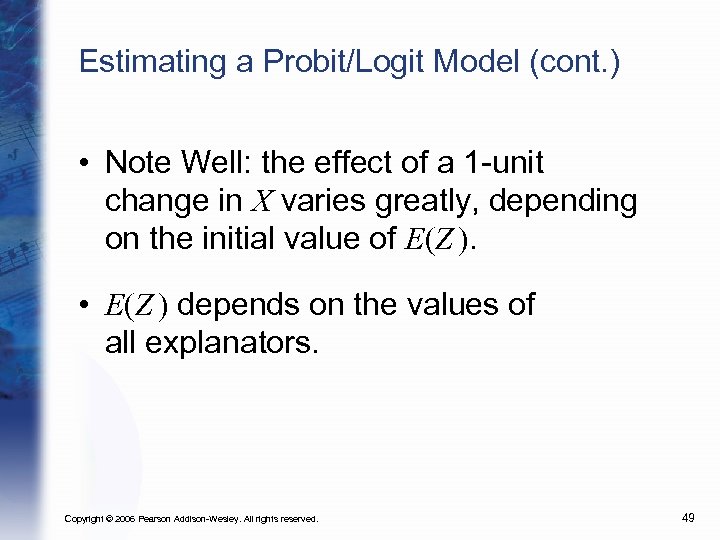 Estimating a Probit/Logit Model (cont. ) • Note Well: the effect of a 1