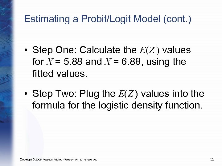 Estimating a Probit/Logit Model (cont. ) • Step One: Calculate the E(Z ) values