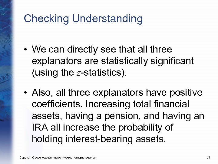 Checking Understanding • We can directly see that all three explanators are statistically significant