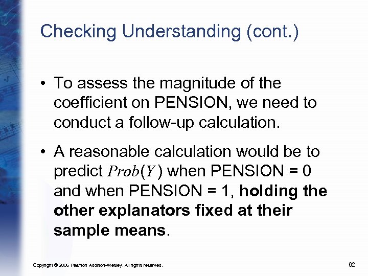 Checking Understanding (cont. ) • To assess the magnitude of the coefficient on PENSION,