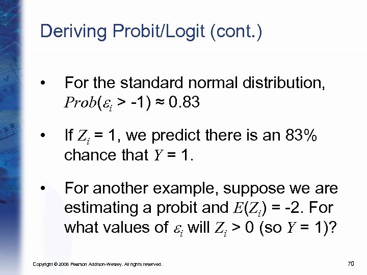 Deriving Probit/Logit (cont. ) • For the standard normal distribution, Prob(ei > -1) ≈