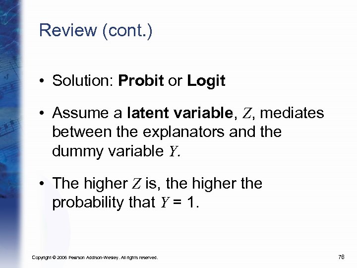 Review (cont. ) • Solution: Probit or Logit • Assume a latent variable, Z,