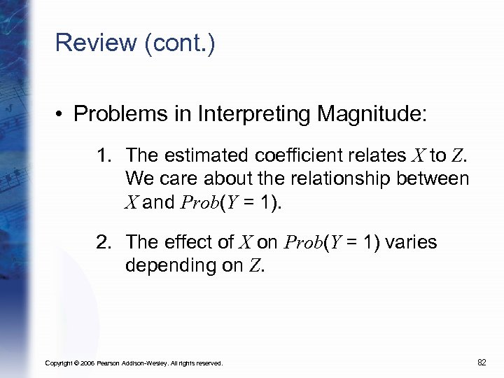 Review (cont. ) • Problems in Interpreting Magnitude: 1. The estimated coefficient relates X