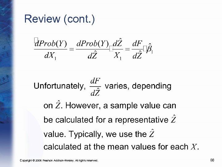 Review (cont. ) Copyright © 2006 Pearson Addison-Wesley. All rights reserved. 86 