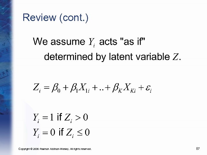 Review (cont. ) Copyright © 2006 Pearson Addison-Wesley. All rights reserved. 87 