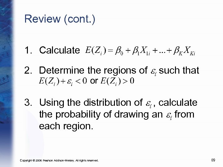 Review (cont. ) 1. Calculate 2. Determine the regions of ei such that 3.