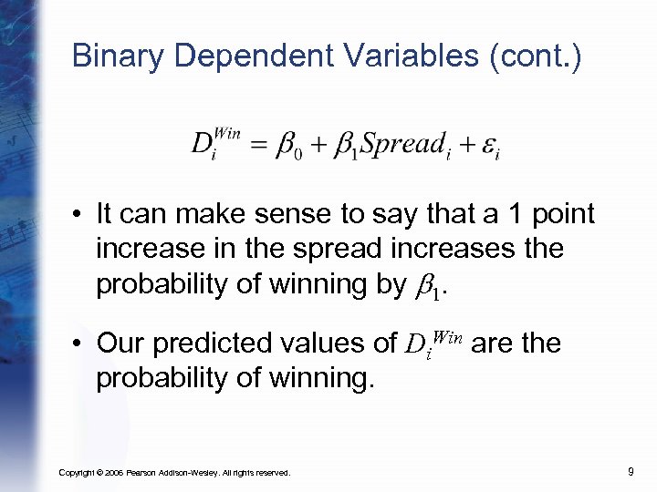 Binary Dependent Variables (cont. ) • It can make sense to say that a