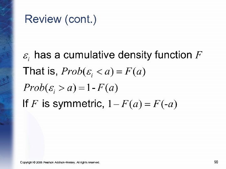 Review (cont. ) Copyright © 2006 Pearson Addison-Wesley. All rights reserved. 90 