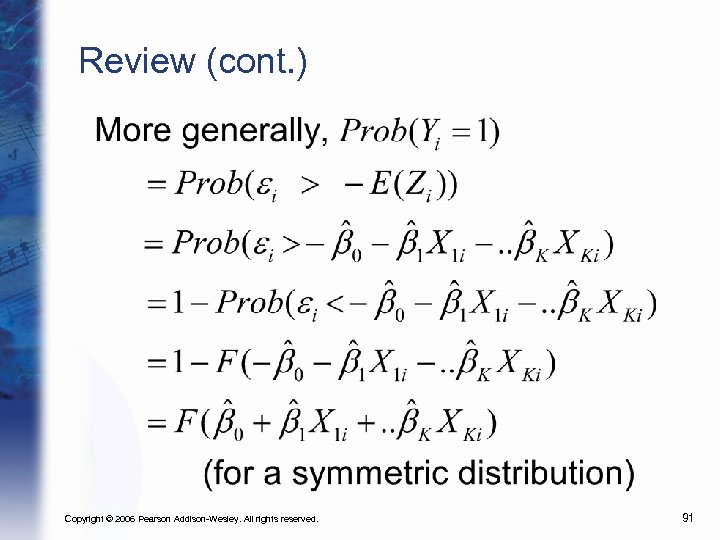 Review (cont. ) Copyright © 2006 Pearson Addison-Wesley. All rights reserved. 91 
