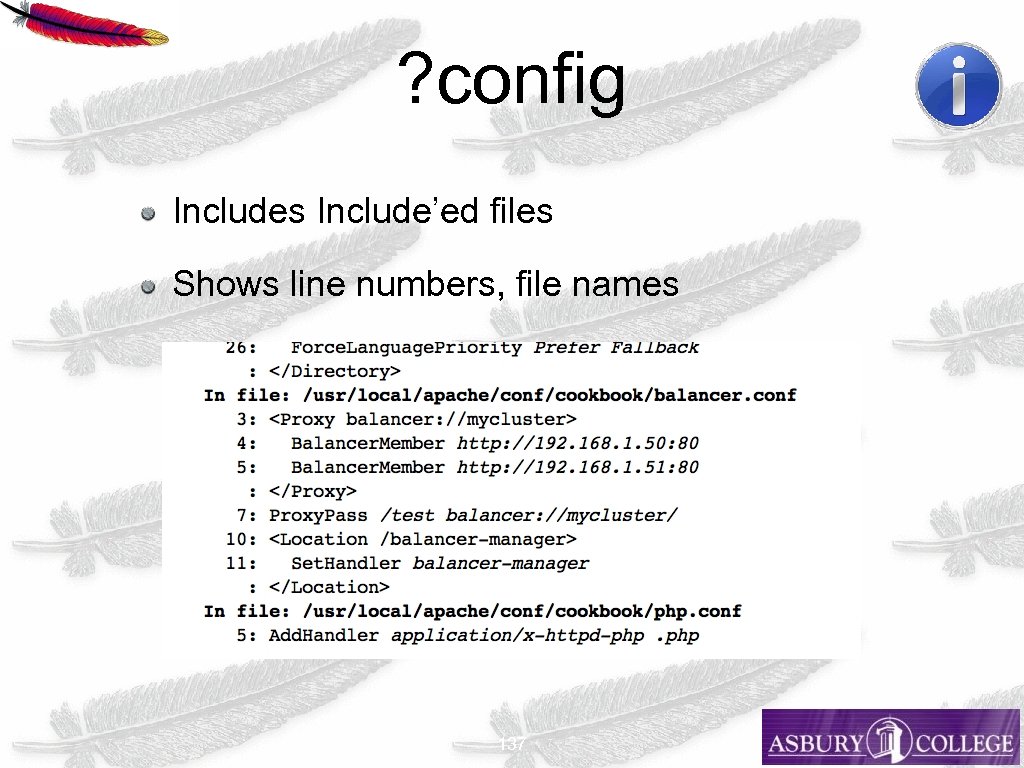 ? config Includes Include’ed files Shows line numbers, file names 137 