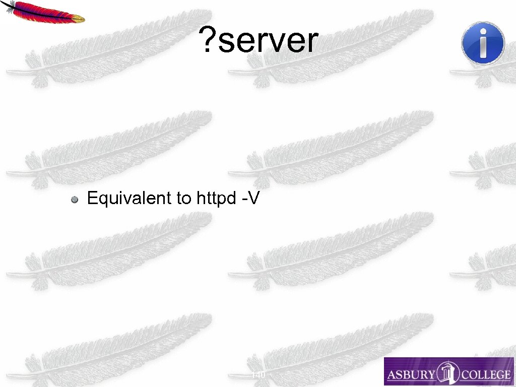 ? server Equivalent to httpd -V 140 