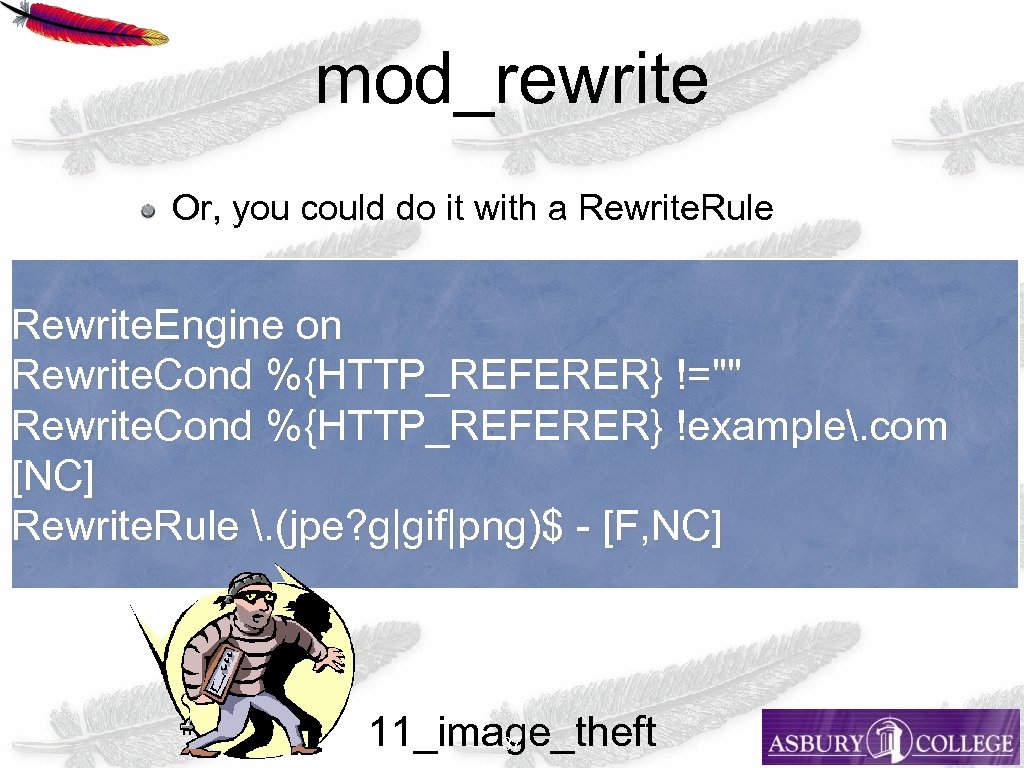 mod_rewrite Or, you could do it with a Rewrite. Rule Rewrite. Engine on Rewrite.