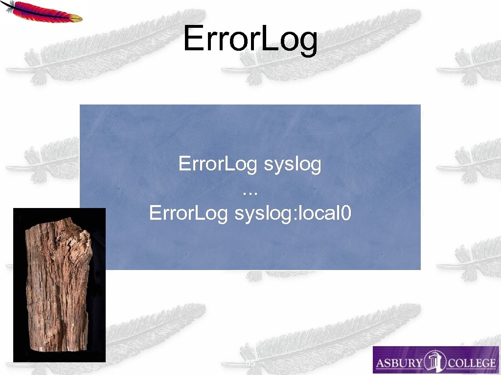 Error. Log syslog. . . Error. Log syslog: local 0 55 