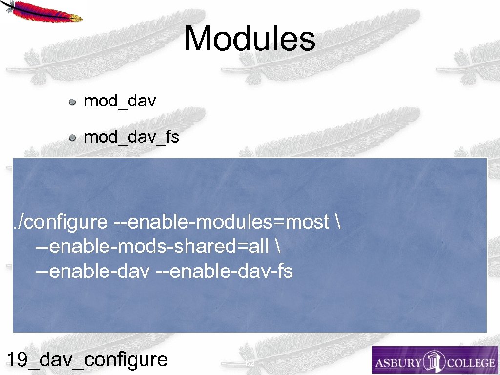 Modules mod_dav_fs . /configure --enable-modules=most  --enable-mods-shared=all  --enable-dav-fs 19_dav_configure 62 