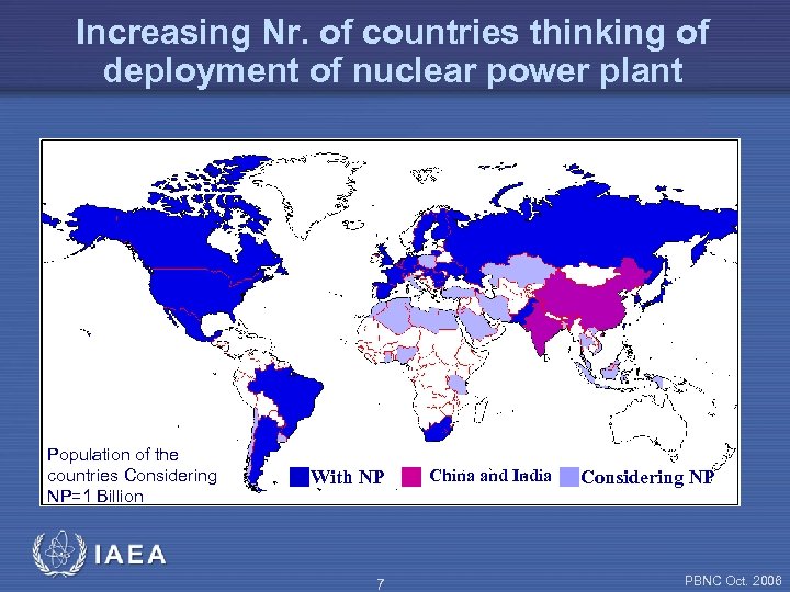 Increasing Nr. of countries thinking of deployment of nuclear power plant Population of the