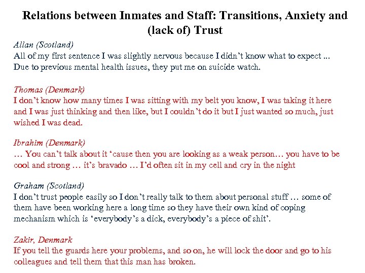 Relations between Inmates and Staff: Transitions, Anxiety and (lack of) Trust Allan (Scotland) All