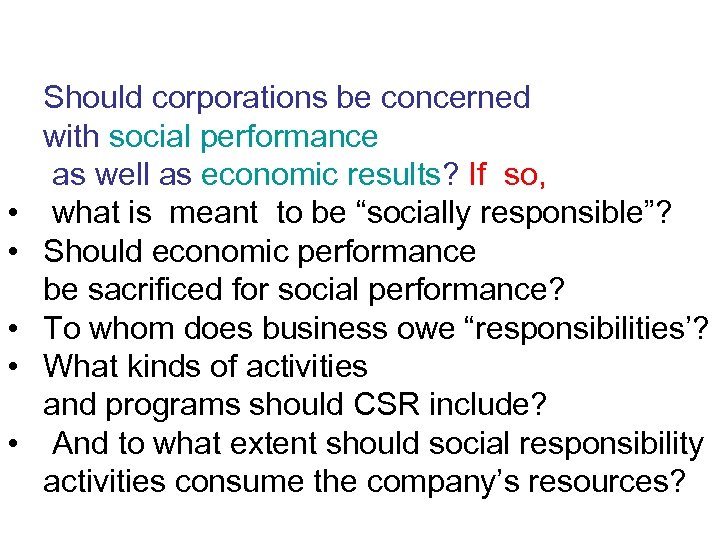  • • • Should corporations be concerned with social performance as well as