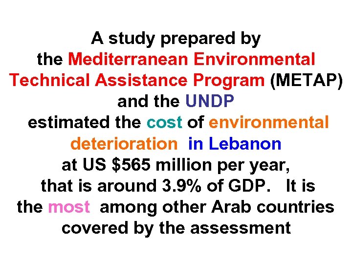 A study prepared by the Mediterranean Environmental Technical Assistance Program (METAP) and the UNDP