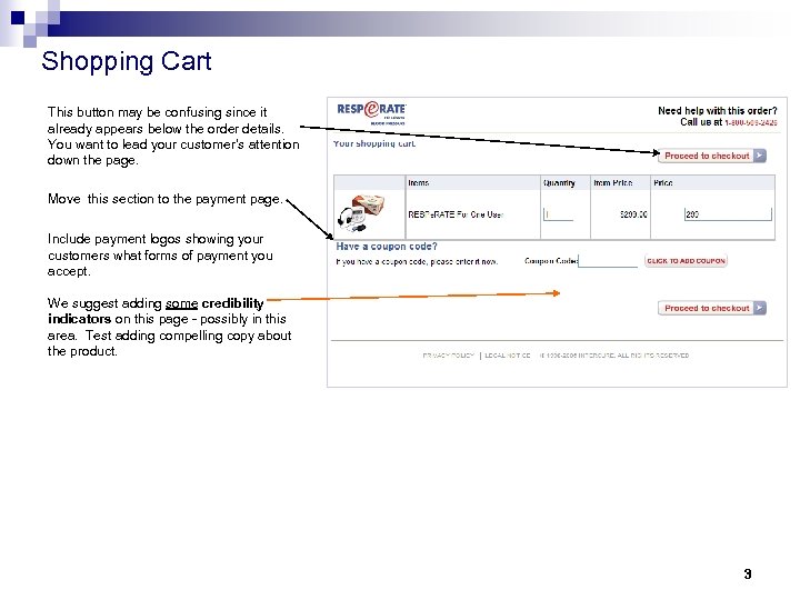 Shopping Cart This button may be confusing since it already appears below the order