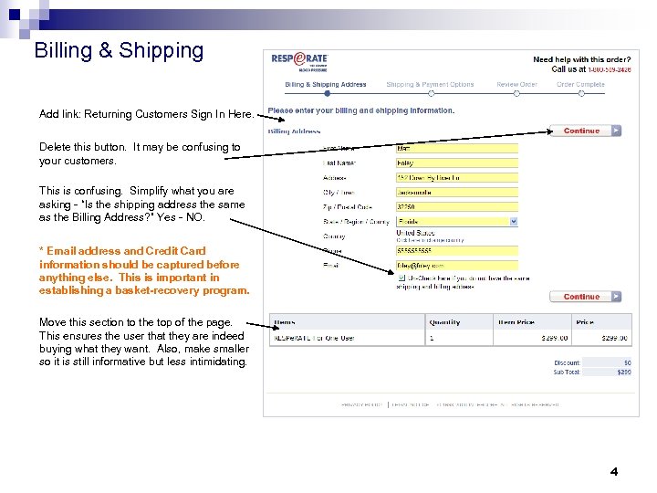 Billing & Shipping Add link: Returning Customers Sign In Here. Delete this button. It