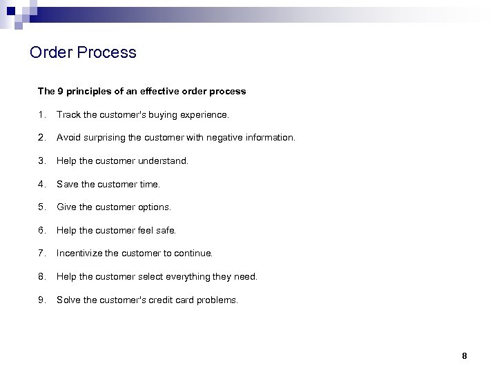 Order Process The 9 principles of an effective order process 1. Track the customer's