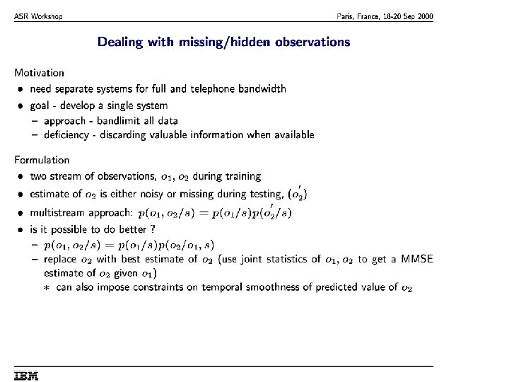 ASR Workshop IBM Paris, France 18 -20 Sept 2000 