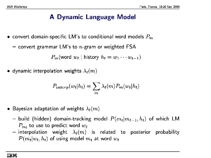 ASR Workshop IBM Paris, France 18 -20 Sept 2000 