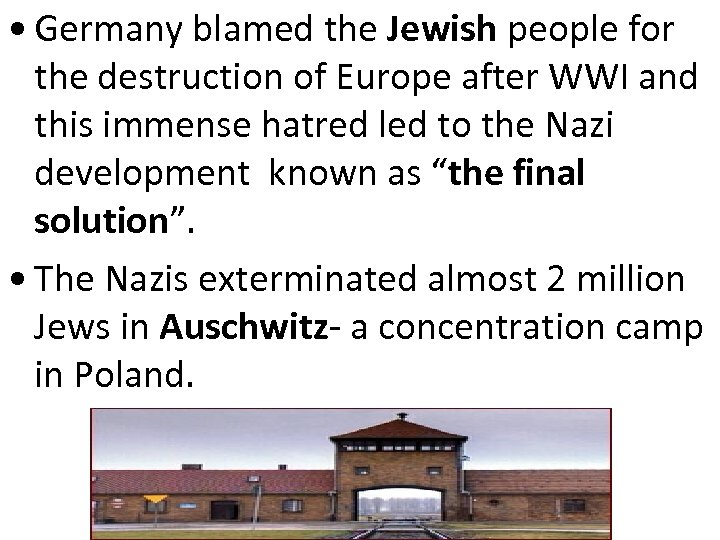  • Germany blamed the Jewish people for the destruction of Europe after WWI