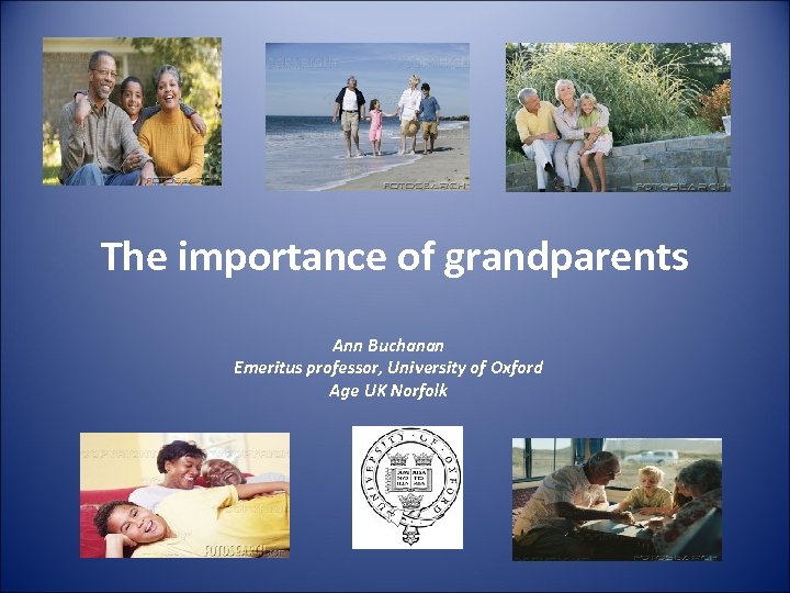 The Importance Of Grandparents Ann Buchanan Emeritus Professor