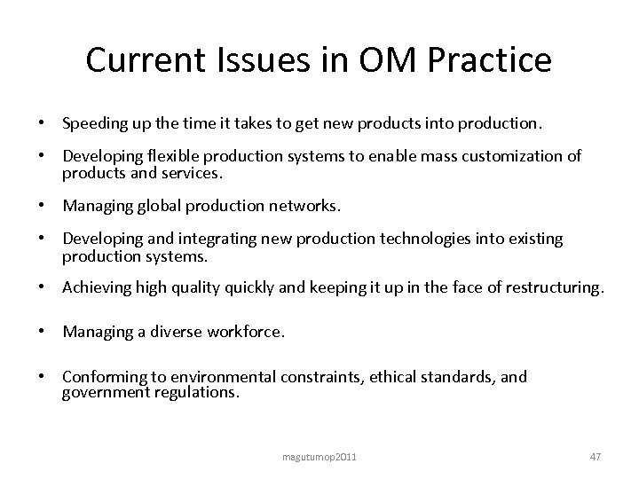 Current Issues in OM Practice • Speeding up the time it takes to get