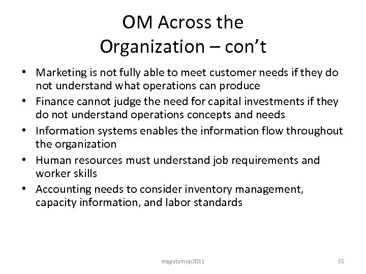 OM Across the Organization – con’t • Marketing is not fully able to meet