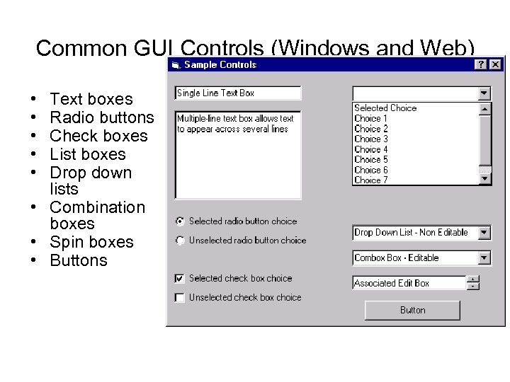 Common GUI Controls (Windows and Web) • • • Text boxes Radio buttons Check