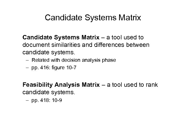 Candidate Systems Matrix – a tool used to document similarities and differences between candidate