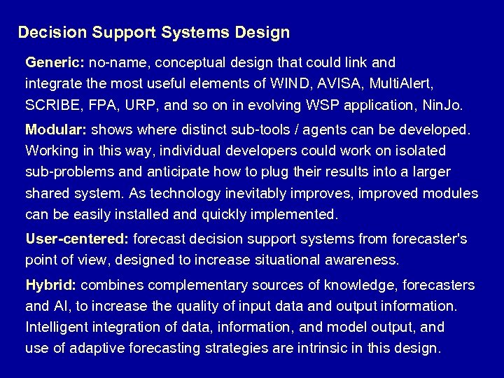 Decision Support Systems Design Generic: no-name, conceptual design that could link and integrate the
