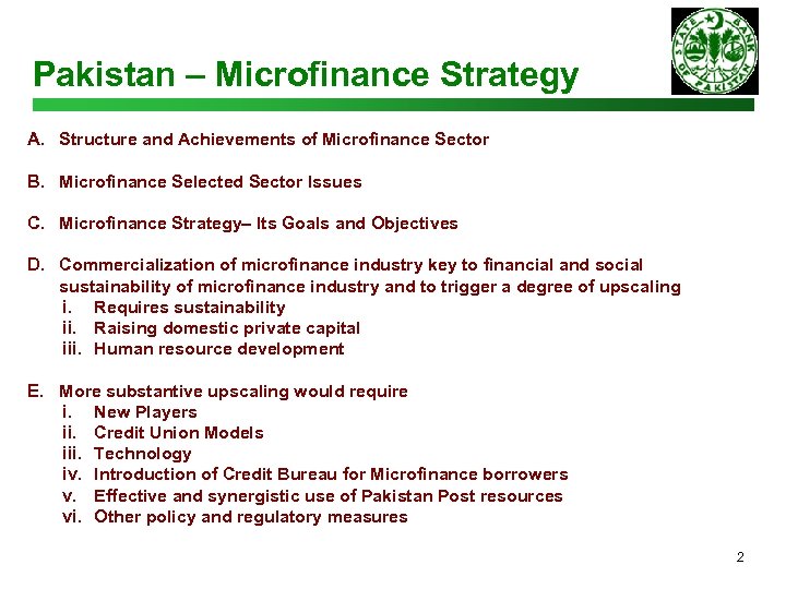 Pakistan – Microfinance Strategy A. Structure and Achievements of Microfinance Sector B. Microfinance Selected