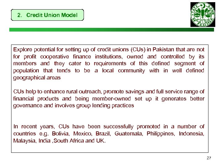 2. Credit Union Model Explore potential for setting up of credit unions (CUs) in