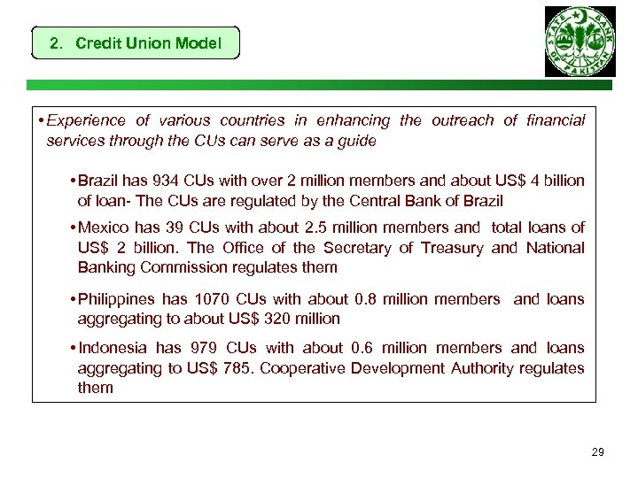 2. Credit Union Model • Experience of various countries in enhancing the outreach of