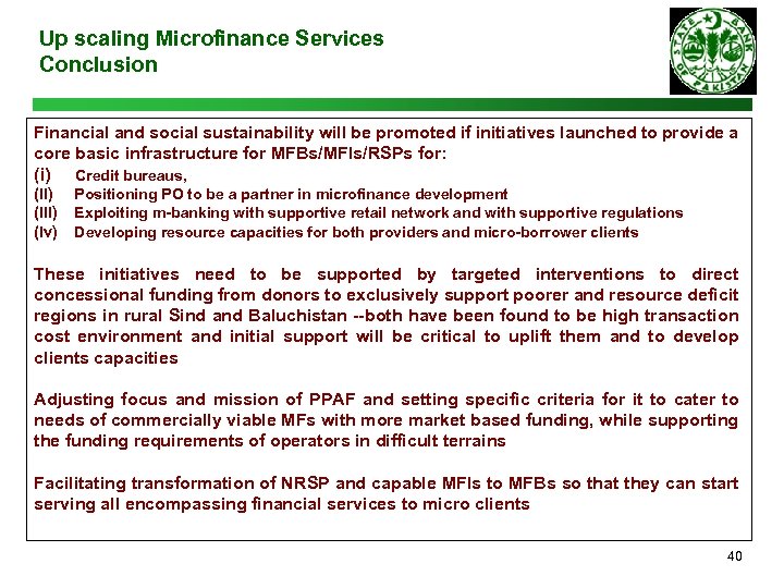Up scaling Microfinance Services Conclusion Financial and social sustainability will be promoted if initiatives
