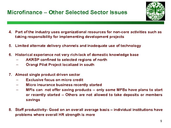 Microfinance – Other Selected Sector Issues 4. Part of the industry uses organizational resources