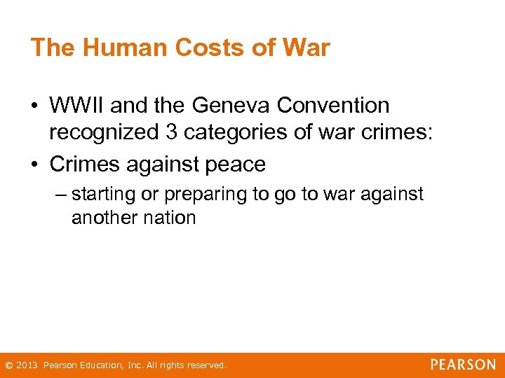 The Human Costs of War • WWII and the Geneva Convention recognized 3 categories