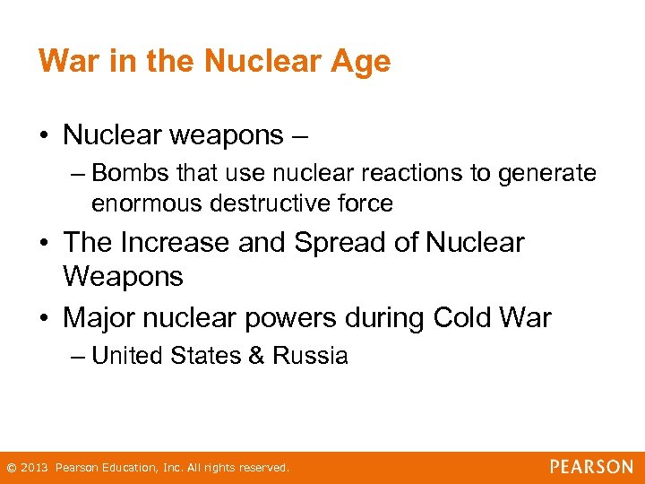 War in the Nuclear Age • Nuclear weapons – – Bombs that use nuclear